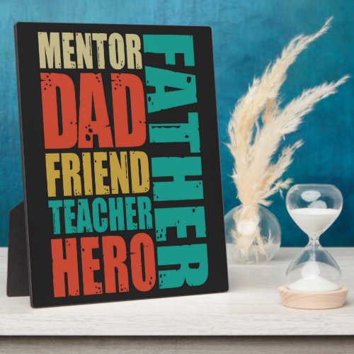 Father Friend Mentor Dad Teacher Hero Plaque
