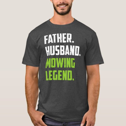 Father Funny Lawn Mowing Lawn Mower Mow T_Shirt