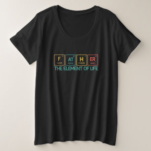 Father Funny Periodic Table Dad Plus Size T-Shirt