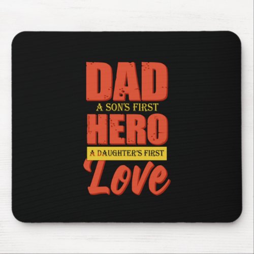 Father Gift  Dad Hero Love Mouse Pad