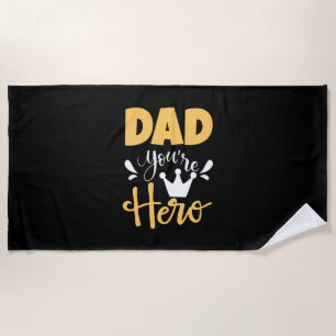 Father Gift Dad You Are Hero Beach Towel