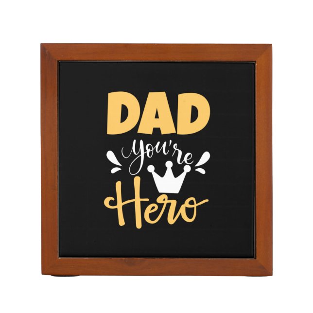 Father Gift Dad You Are Hero Desk Organizer (Front)