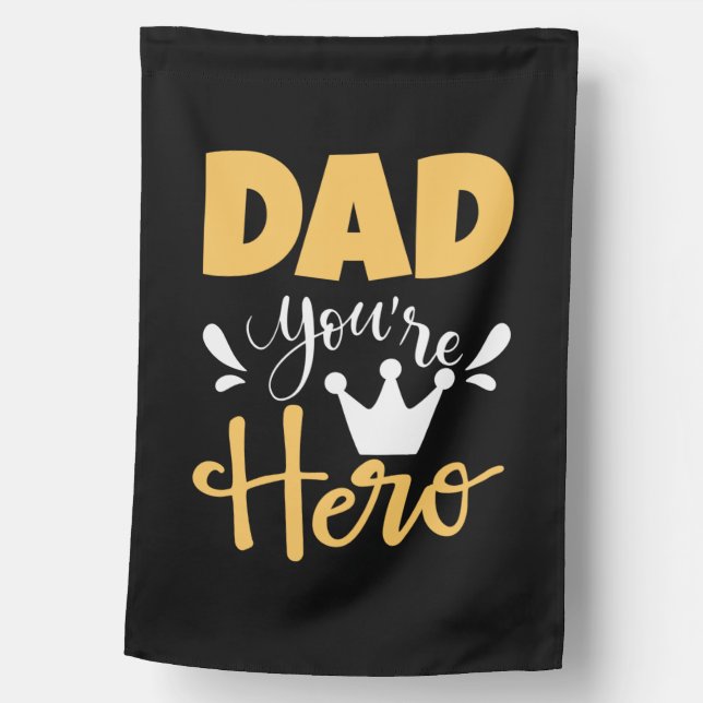 Father Gift Dad You Are Hero House Flag (Front)