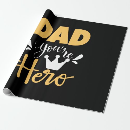 Father Gift Dad You Are Hero Wrapping Paper