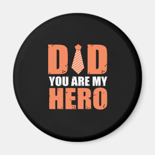 Father Gift Dad You Are My Hero Magnet