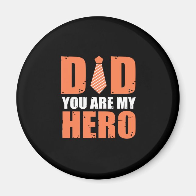 Father Gift | Dad You Are My Hero Magnet (Front)