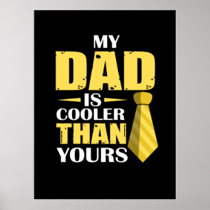 Father Gift My Dad Is Cooler Poster