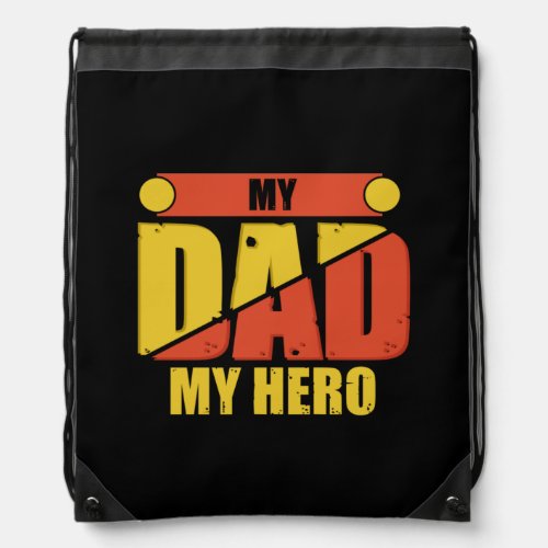Father Gift  My Dad My Hero Drawstring Bag