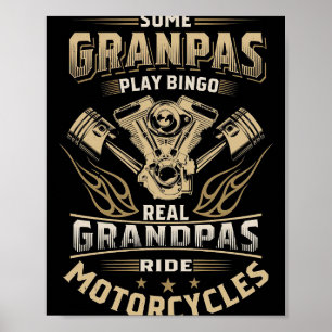 Father Gift Some Grandpas Ride Motorcycles Poster