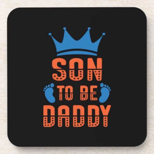 Father Gift  Son To Be Daddy Beverage Coaster