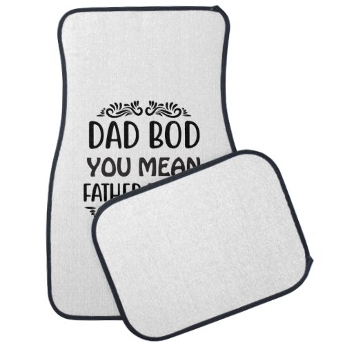 Father Gift You Mean Father Figure Car Floor Mat