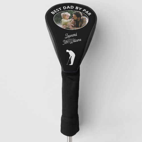 Father Golfing Best Dad By Par Custom Photo Black Golf Head Cover