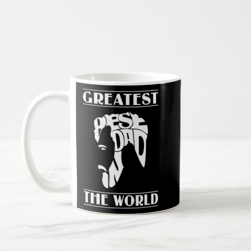 Father Greatest Best Bearded Dad In The World  Coffee Mug
