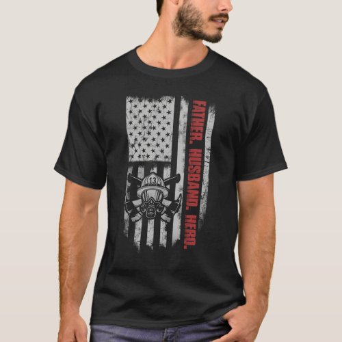 Father Husband And Hero Firefighter T_Shirt