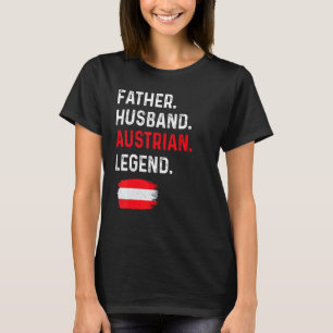 Father Husband Austrian Legend Proud Dad Austria F T-Shirt