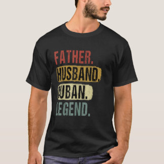 Father Husband Cuban Legend Cuba Dad Vintage Fathe T-Shirt
