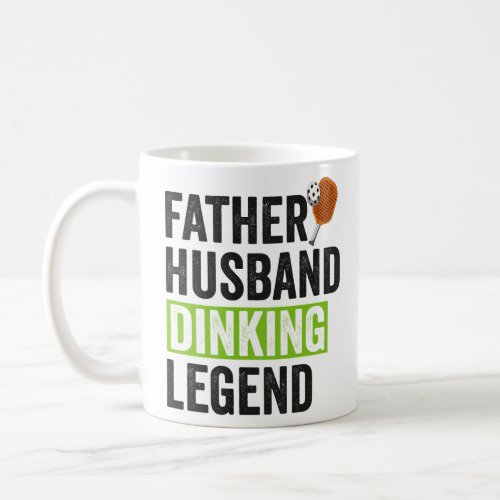 Father Husband Dinking Legend  Coffee Mug