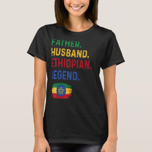 Father Husband Ethiopian Legend Proud Dad Ethiopia T-Shirt