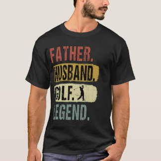 Father Husband Golf Legend Golf Dad T-Shirt