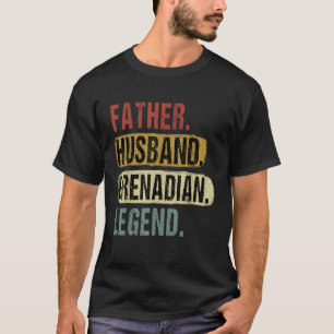 Father Husband Grenadian Legend Grenada Dad Father T-Shirt