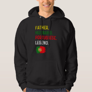 Father Husband Portuguese Legend Proud Dad Portuga Hoodie