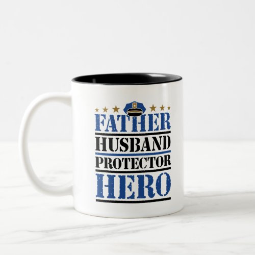 Father Husband Protector Hero Police Dad Two_Tone Coffee Mug