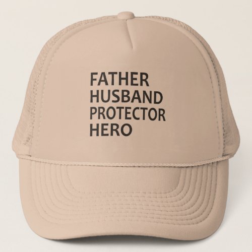 Father Husband Protector Hero Trucker Hat