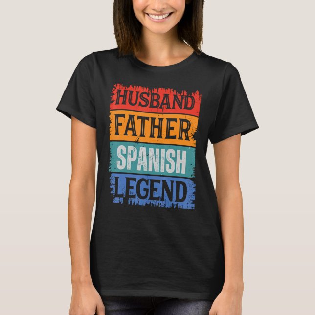 Father Husband SPANISH Legend Proud Dad  Retro Pap T-Shirt (Front)