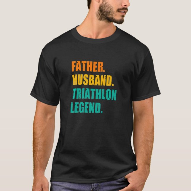 Father Husband Triathlon Legend Running Cycling Sp T-Shirt (Front)