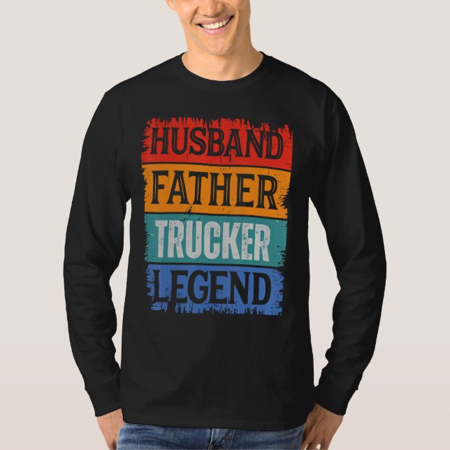 Father Husband TRUCKER Legend Proud Dad  Retro Pap T-Shirt (Front)