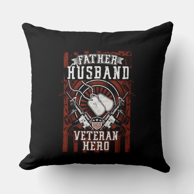 Father, Husband, Veteran Hero | Patriotic Military Throw Pillow (Front)
