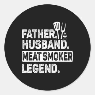 Father Husnd Meat Smoker Legend Grilling Dad Meat Classic Round Sticker
