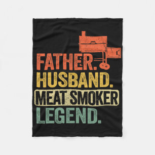 Father Husnd Meat Smoker Legend Grilling Dad Meat Fleece Blanket
