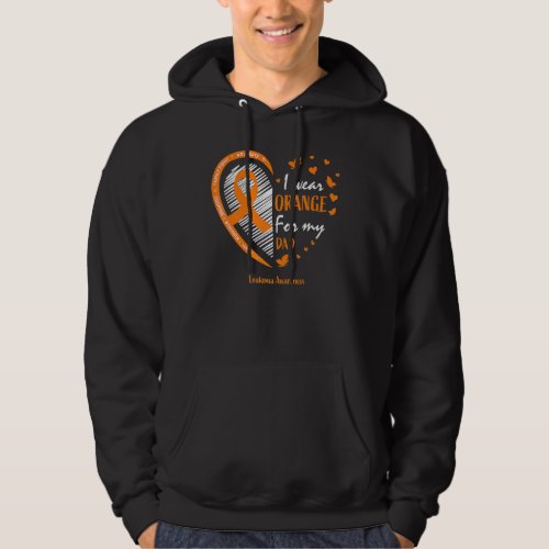 Father I Wear Orange For My Dad Leukemia Awareness Hoodie