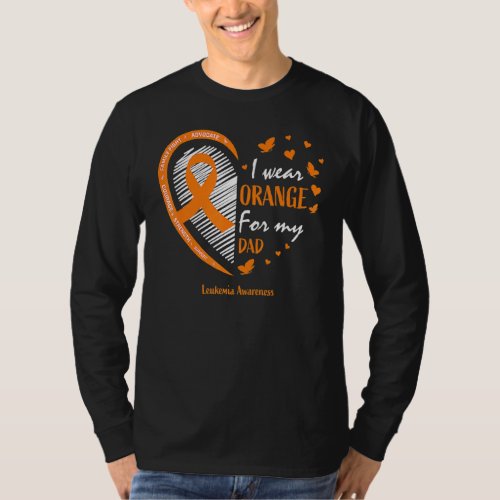 Father I Wear Orange For My Dad Leukemia Awareness T_Shirt