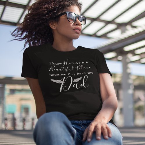 Father in Heaven  Dad Memorial T_Shirt