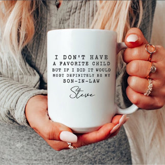 Father In Law Gift, I Don't Have a Favorite Child Coffee Mug
