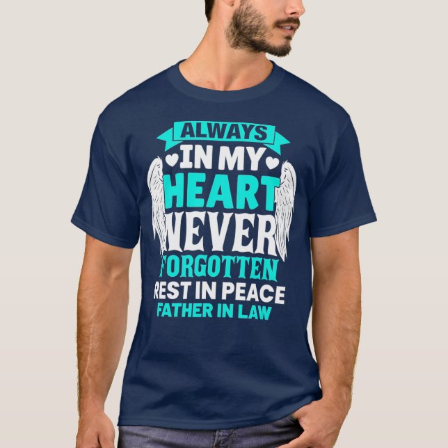 Father In Law In Heaven Family Member Memorial T-Shirt (Front)