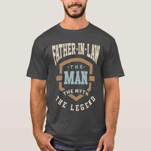 Father_In_Law The Man The Myth The Legend T_Shirt