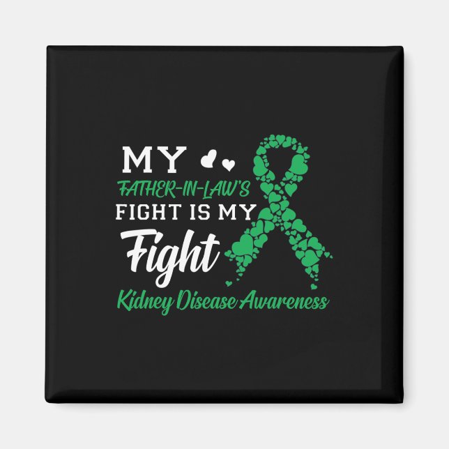 Father-in-laws Fight Is My Fight Kidney Disease Aw Magnet (Front)