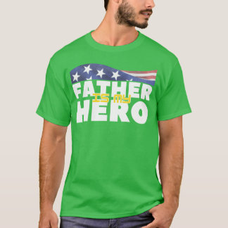 Father Is My Hero With American Flag vintage T-Shirt
