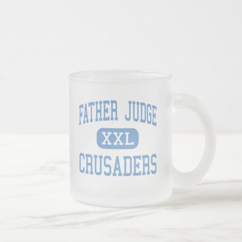 Father Judge _ Crusaders _ High _ Philadelphia Frosted Glass Coffee Mug