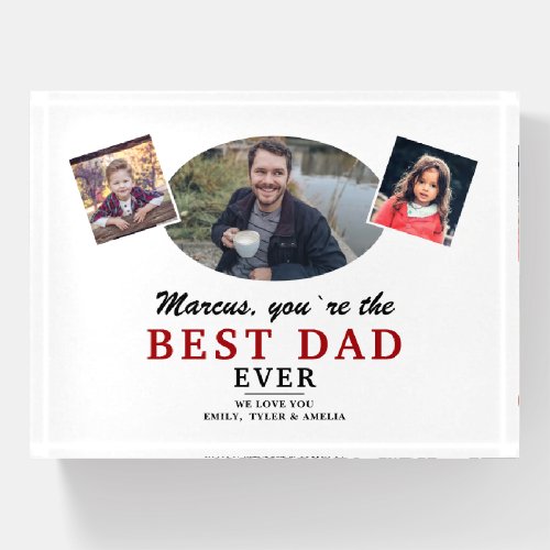  Father Kids Best Dad Ever Father`s Day Photo Paperweight - Father Kids Best Dad Ever Father`s Day Photo Paperweight. 3 photos in oval and square frames - add 3 photos. The text is a trendy black and red typography. You can change any text or erase it. A perfect gift and a sweet keepsake for a dad.