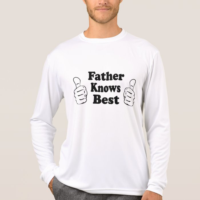 Father Knows Best. Design for dads, grandfathers. Tshirts
