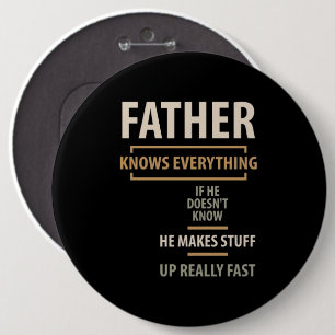 Father Knows Everything - Father and Grandpa Gifts Button