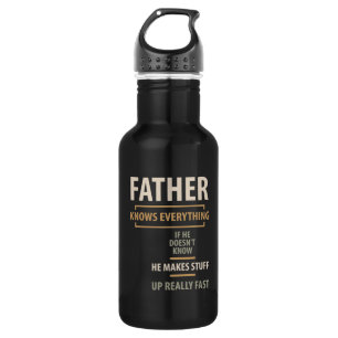 Father Knows Everything - Father and Grandpa Gifts Stainless Steel Water Bottle