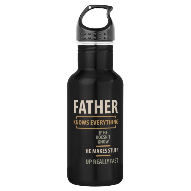 Father Knows Everything - Father and Grandpa Gifts Stainless Steel Water Bottle (Front)
