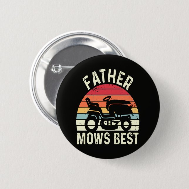 Father Mows Best Button (Front & Back)
