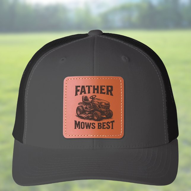 FATHER MOWS BEST Father's Day Cool Dad Leather Patch Hat (Creator Uploaded)