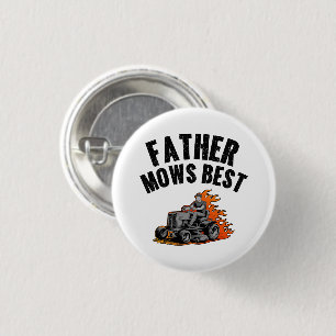 Father Mows Best Funny Dad Fire Flame Lawn Mowing Button